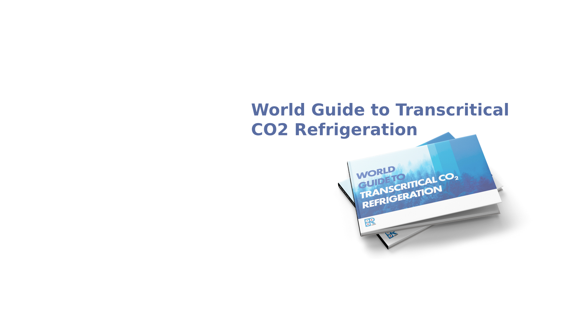 World Guide to Transcritical CO2 Refrigeration – już jest!